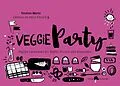 E-Book (epub) Veggieparty von Torsten Mertz