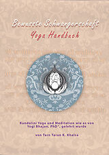 Spiralbindung Bewusste Schwangerschaft Yoga Handbuch von Taran Taran Kaur