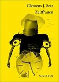 E-Book (epub) Zeitfrauen von Clemens J. Setz