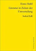 E-Book (epub) Literatur in Zeiten der Umverteilung von Enno Stahl
