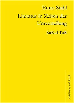 E-Book (epub) Literatur in Zeiten der Umverteilung von Enno Stahl
