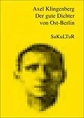 E-Book (pdf) Der gute Dichter von Ost-Berlin von Axel Klingenberg