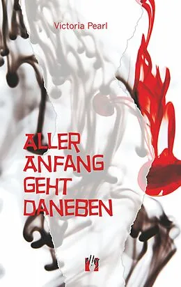 E-Book (epub) Aller Anfang geht daneben von Victoria Pearl
