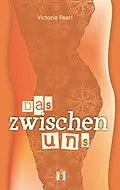 E-Book (epub) Das zwischen uns von Victoria Pearl