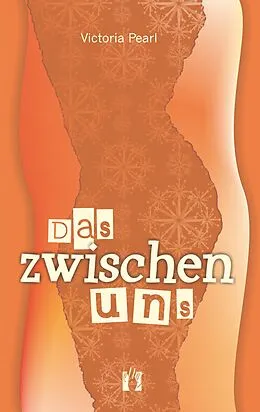 E-Book (epub) Das zwischen uns von Victoria Pearl