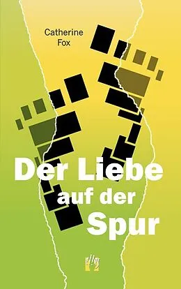 E-Book (epub) Der Liebe auf der Spur von Catherine Fox
