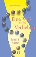E-Book (epub) Eine WG zum Verlieben (Band 2: Katrin) von Corina Ehnert