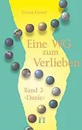 E-Book (epub) Eine WG zum Verlieben (Band 3: Danie) von Corina Ehnert