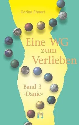 E-Book (epub) Eine WG zum Verlieben (Band 3: Danie) von Corina Ehnert