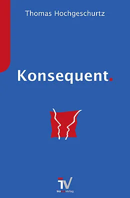 E-Book (epub) Konsequent. von Thomas Hochgeschurtz