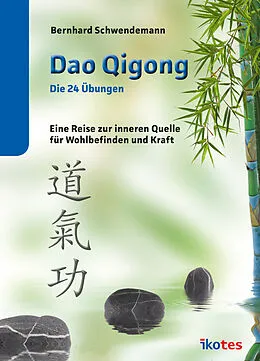 E-Book (epub) Dao Qigong - Die 24 Übungen von Bernhard Schwendemann