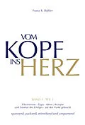 E-Book (epub) Vom Kopf ins Herz von Franz X Bühler