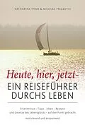 E-Book (pdf) Heute, hier, jetzt von Thor Katharina, Prizotti Nicolas