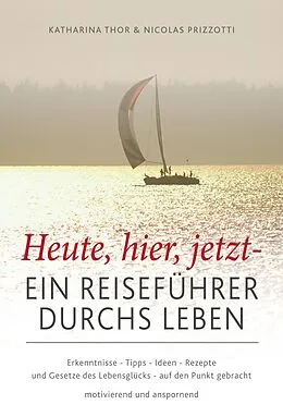 E-Book (pdf) Heute, hier, jetzt von Thor Katharina, Prizotti Nicolas