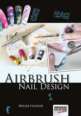 E-Book (pdf) Airbrush Nail Design von Roger Hassler