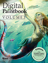 E-Book (pdf) Digital Paintbook Volume 3 von Arthur Haas, Lawrence Mann, Julia Briemle
