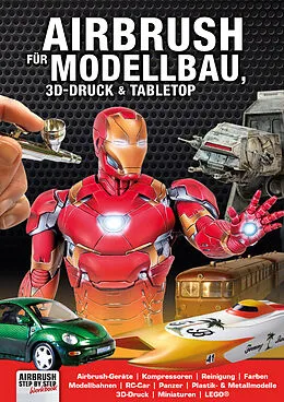 E-Book (pdf) Airbrush für Modellbau, 3D-Druck &amp; Tabletop von Manfred Finkenzeller, Mathias Faber, Marc de Bruijne