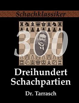 Kartonierter Einband Dreihundert Schachpartien von Siegbert Tarrasch