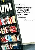 E-Book (pdf) Wissenschaftliches Arbeiten mit der Layout-Software QuarkXPress von Thomas Biedermann