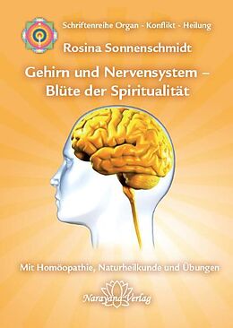 Fester Einband Gehirn und Nervensystem - Blüte der Spiritualität von Rosina Sonnenschmidt