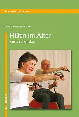 E-Book (epub) Hilfen im Alter kennen und nutzen von Sylvia Görnert-Stuckmann