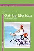 E-Book (epub) Optimisten leben besser von Susanne Oswald, Birgit Kaltenthaler