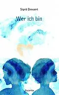E-Book (epub) Wer ich bin von Sigrid Zeevaert