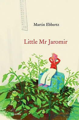 E-Book (epub) Little Mr. Jaromir von Martin Ebbertz, Martin Chalmers, Jens Rassmus
