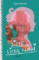 Kartonierter Einband (Kt) Liebe, liebe Fanni von Sigrid Zeevaert