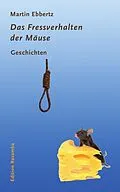 E-Book (epub) Das Fressverhalten der Mäuse von Martin Ebbertz