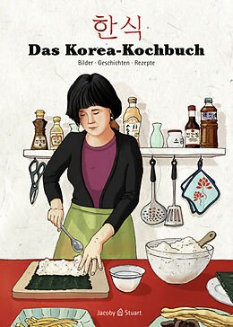 Kartonierter Einband Das Korea-Kochbuch von Sunkyoung Jung, Yun-Ah Kim, Minbok Kou
