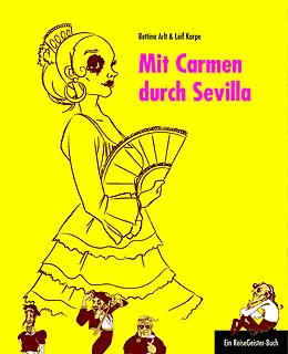 E-Book (pdf) Mit Carmen durch Sevilla von Leif Karpe, Bettina Arlt