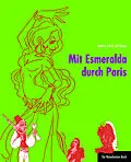 E-Book (epub) Mit Esmeralda durch Paris von Leif Karpe, Bettina Arlt