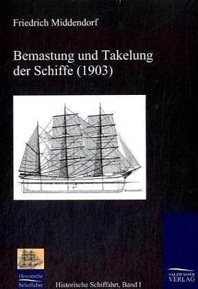 Bemastung und Takelung der Schiffe (1903)