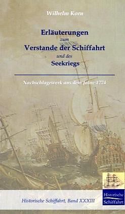 Erläuterungen zum Verstande der Schifffahrt und des Seekriegs