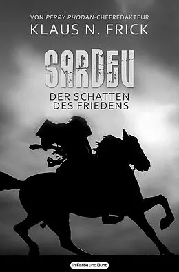 E-Book (epub) Sardev - Der Schatten des Friedens von Klaus N. Frick