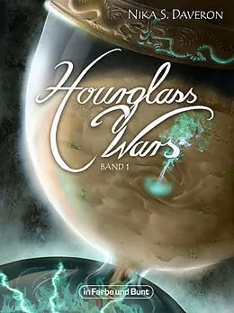 E-Book (epub) Hourglass Wars (Band 1) von Nika S. Daveron