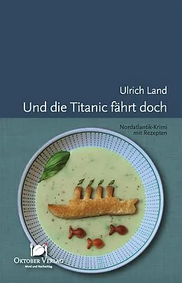 E-Book (epub) Und die Titanic fährt doch von Ulrich Land
