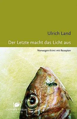 E-Book (epub) Der Letzte macht das Licht aus von Ulrich Land