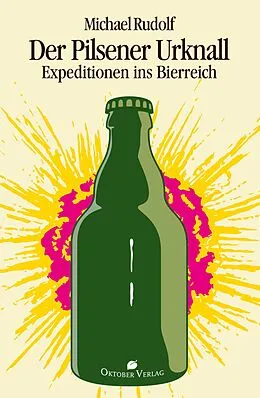 E-Book (epub) Der Pilsener Urknall von Michael Rudolf