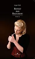 E-Book (epub) Rettet das Rauchen! von Jürgen Roth