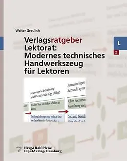 E-Book (pdf) Verlagsratgeber Lektorat: Modernes technisches Handwerkszeug für Lektoren von Walter Greulich