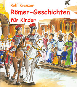 E-Book (pdf) Römer-Geschichten für Kinder von Rolf Krenzer