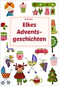 E-Book (pdf) Elkes Adventsgeschichten von Elke Bräunling