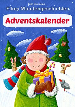 E-Book (epub) Elkes Minutengeschichten - Adventskalender von Elke Bräunling