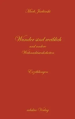 E-Book (epub) Wunder sind weiblich von Mark Jischinski