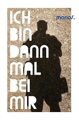 E-Book (epub) Ich bin dann mal bei mir von Mario Störig