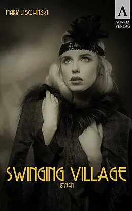 E-Book (epub) Swinging Village von Mark Jischinski