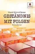 E-Book (epub) Geständnis mit Folgen von Ursula Schmid-Spreer