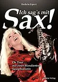E-Book (epub) Ich sag's mit Sax! von Kathrin Eipert